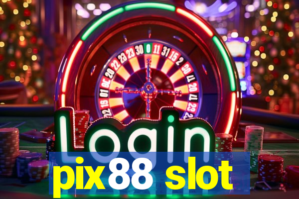 pix88 slot